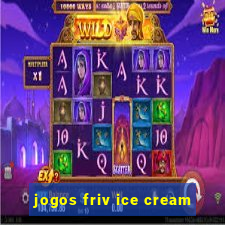 jogos friv ice cream